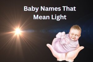 Read more about the article Top 100+ Baby Names That Mean Light