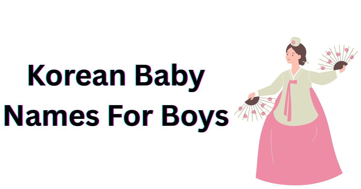 Read more about the article 420+ Best Korean Baby Names For Boys with Meanings [2026]