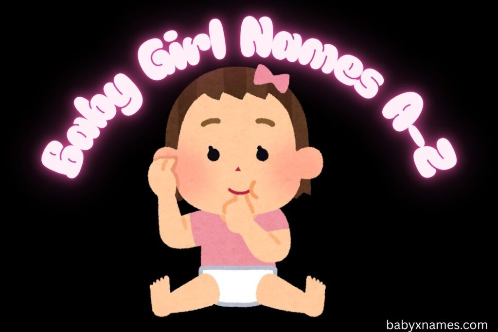 Baby Girl Names A-Z