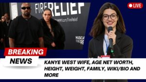 Read more about the article Kanye West Wife, Age Net Worth, Height, Weight, Family, Wiki/Bio and More