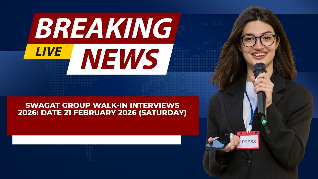 Swagat Group Walk-In Interviews 2026: Date 21 February 2026 (Saturday)